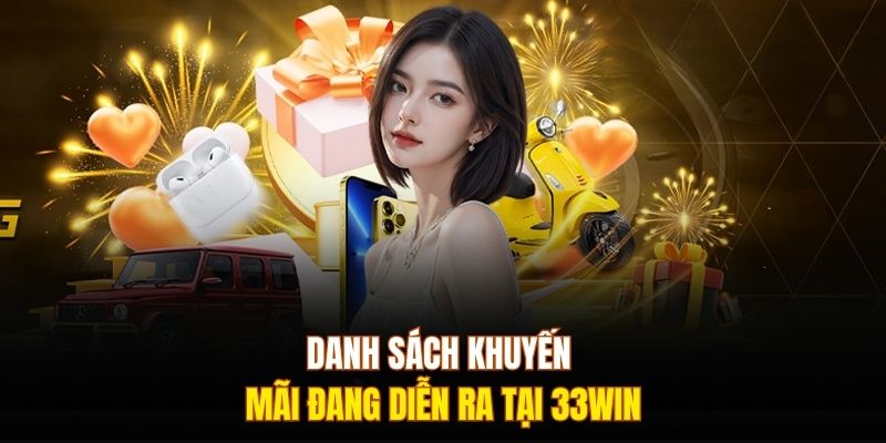 Danh sách khuyến mãi đang diễn ra tại 333Win